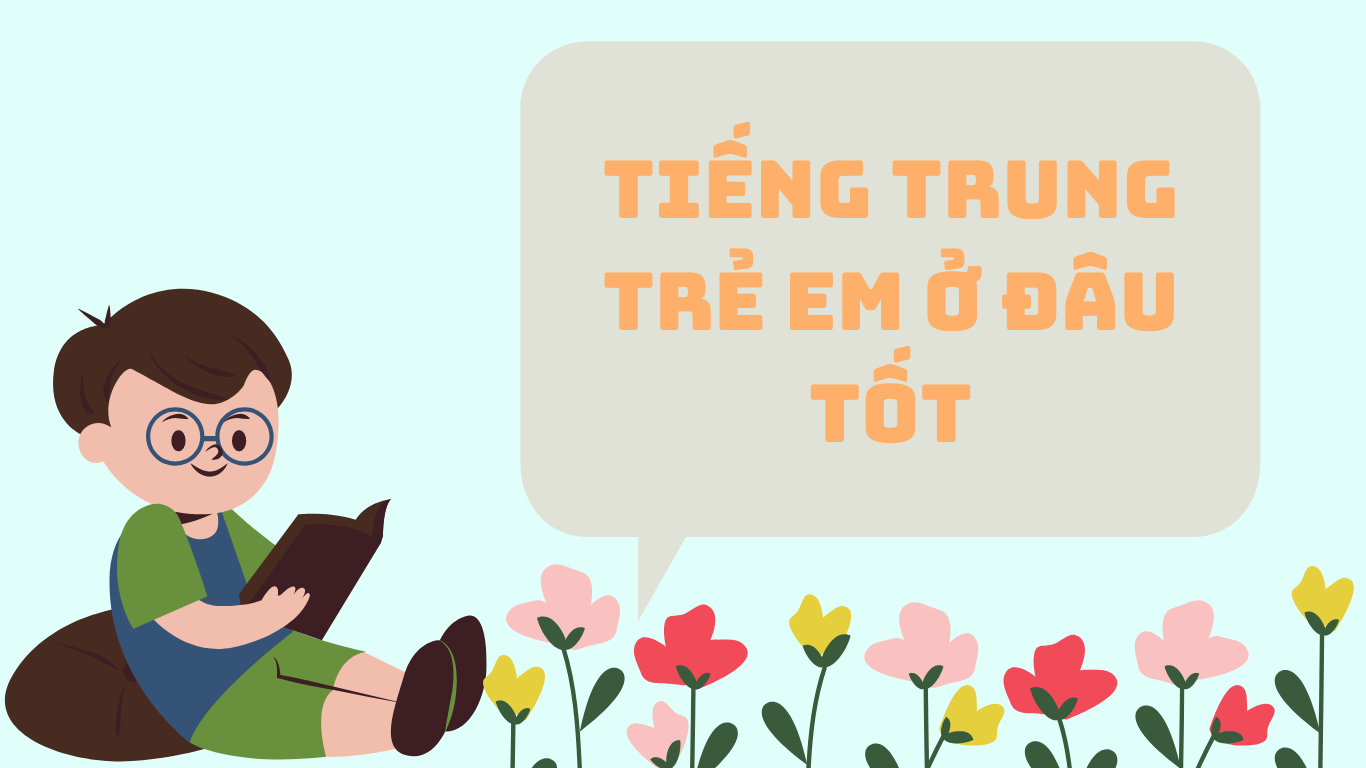 tieng-trung-cho-tre-em-o-dau-tot