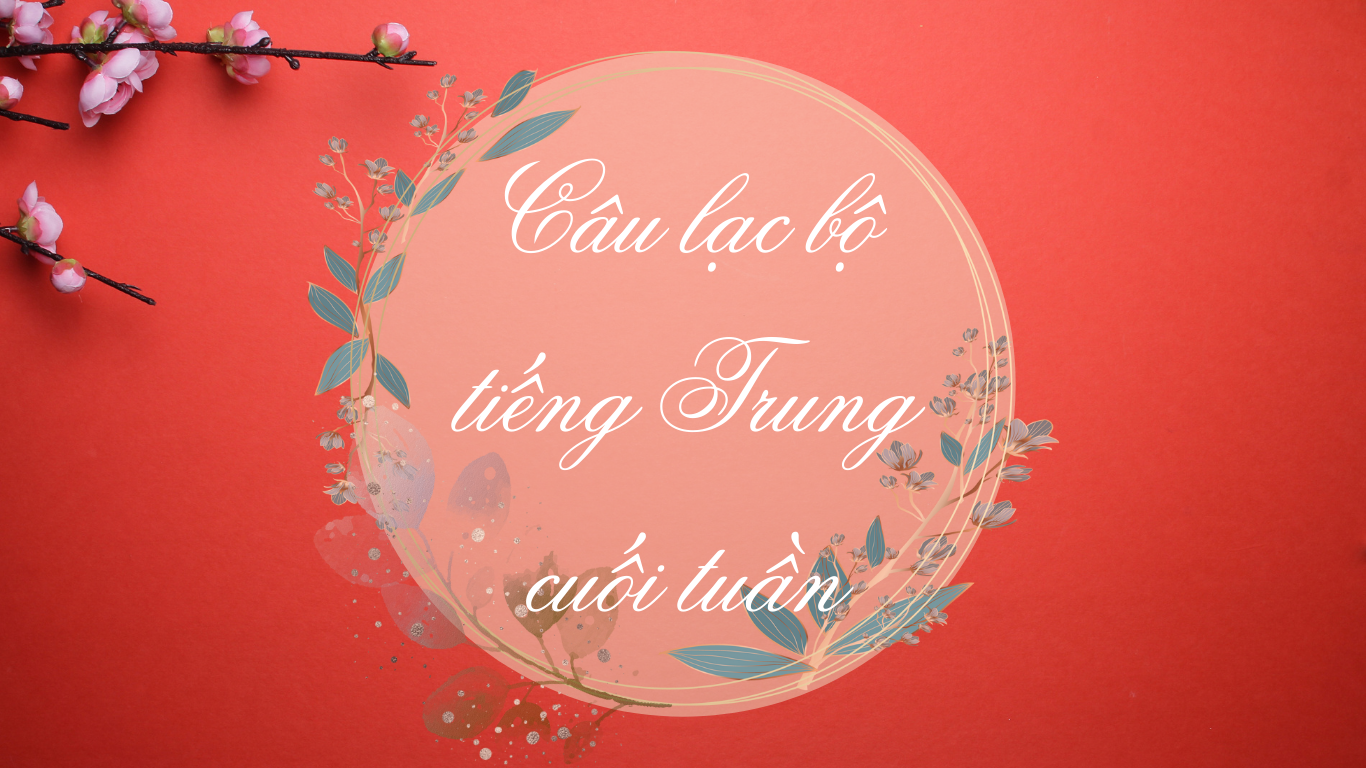 cau-lac-bo-tieng-trung