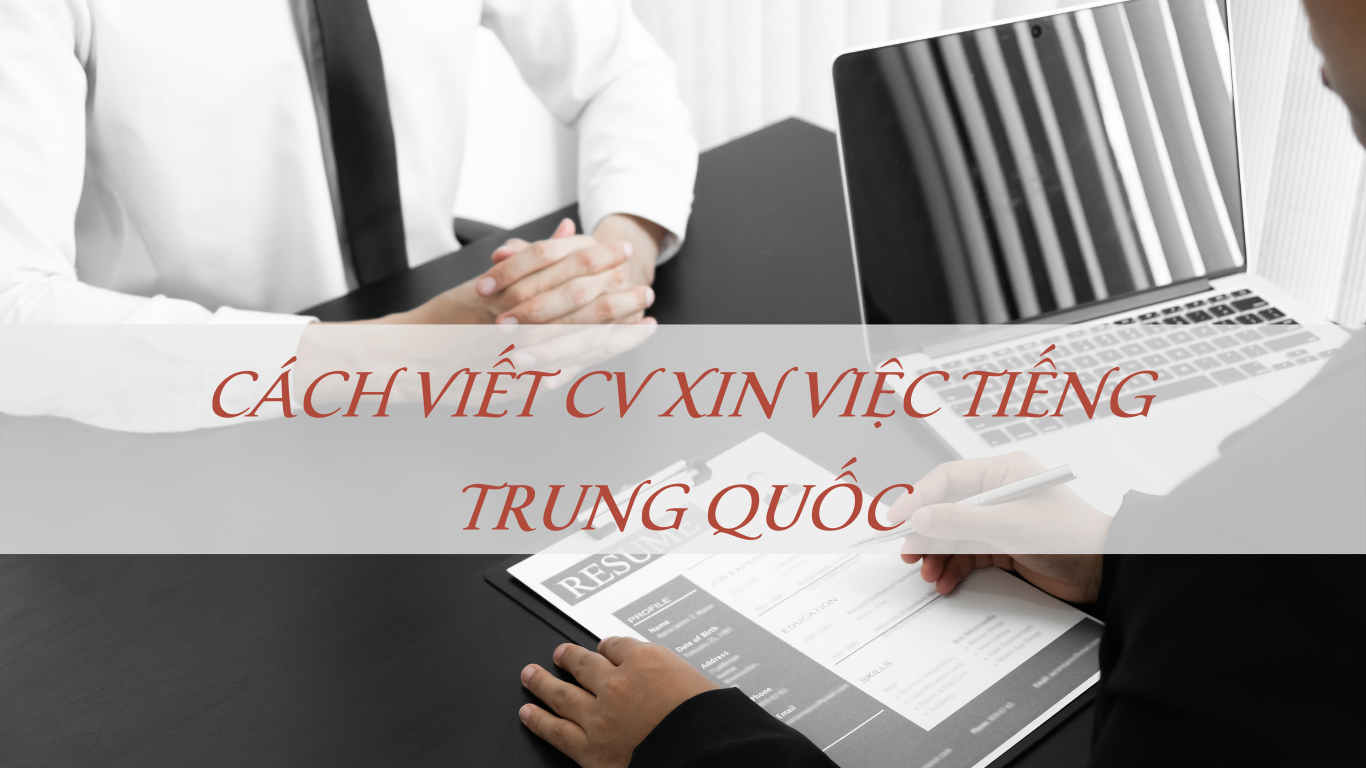 CACH VIET CV TIENG TRUNG QUOC