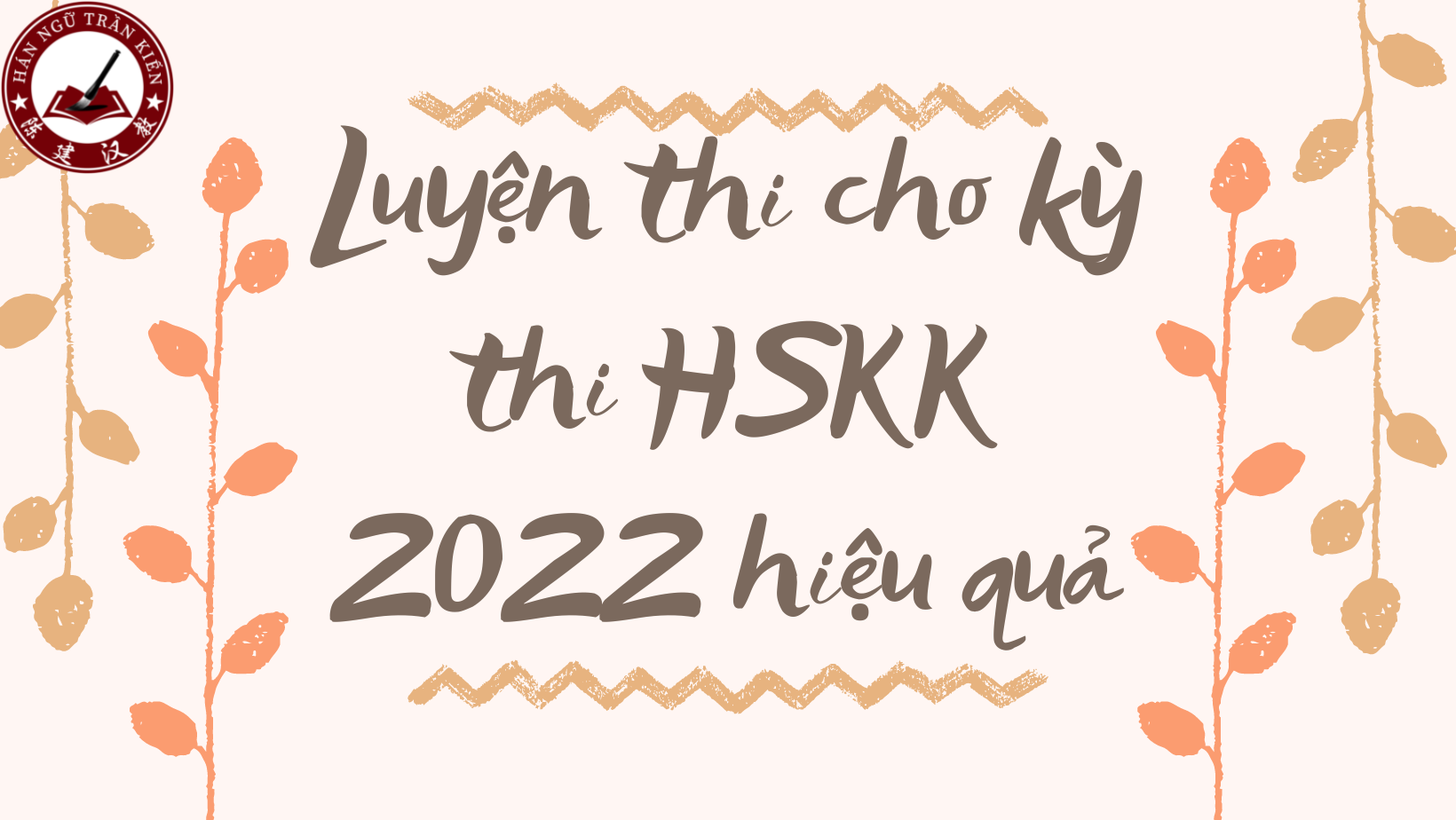 Luyen-thi-cho-ky-thi-HSKK-2022-hieu-qua