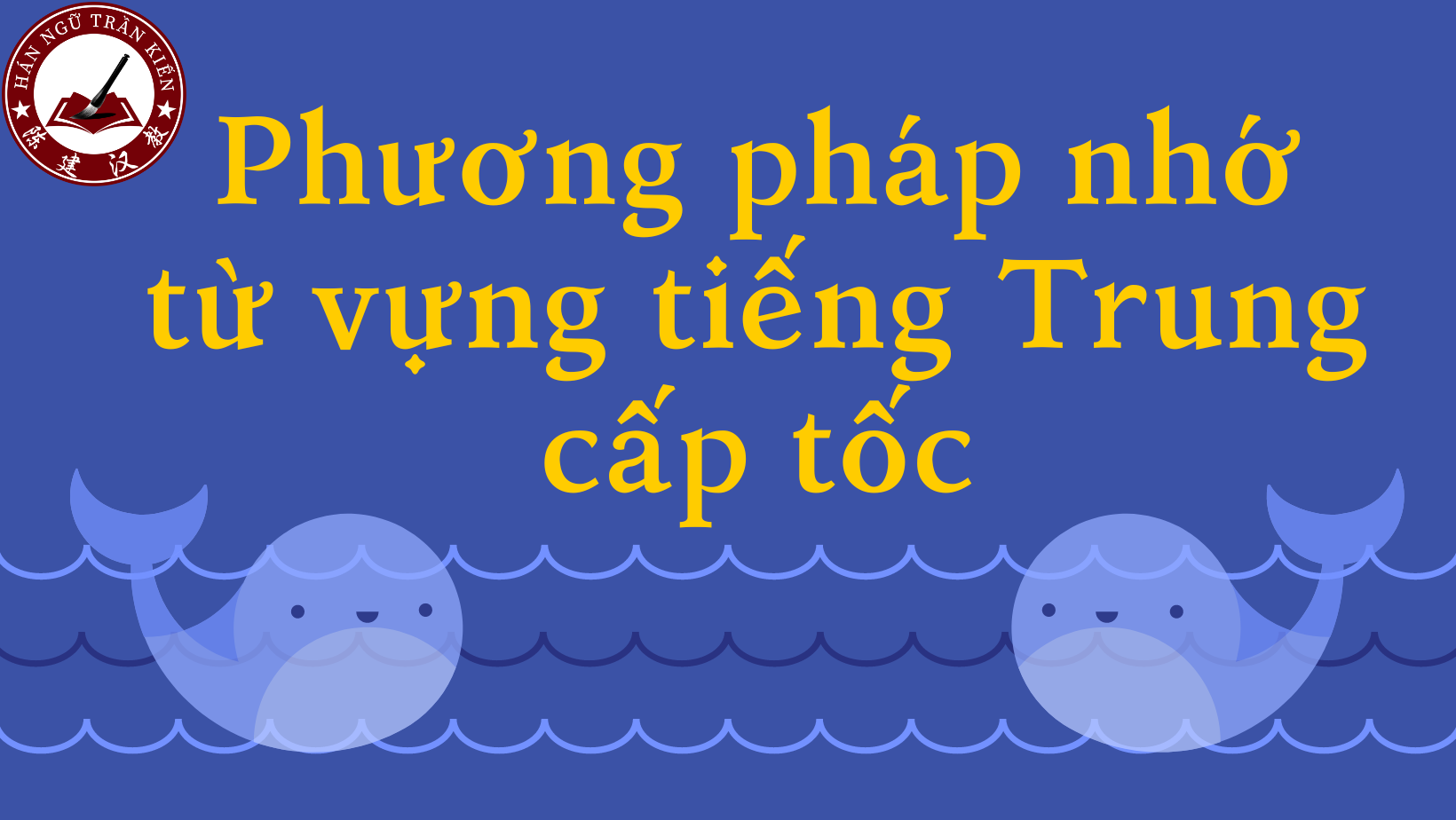 Phuong phap nho tu vung tieng Trung cap toc