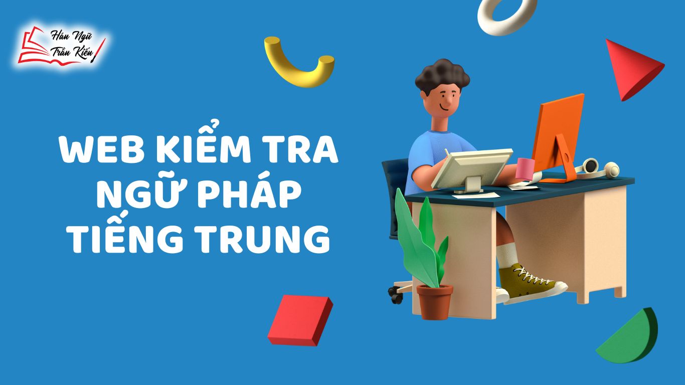 web-kiem-tra-ngu-phap-tieng-trung