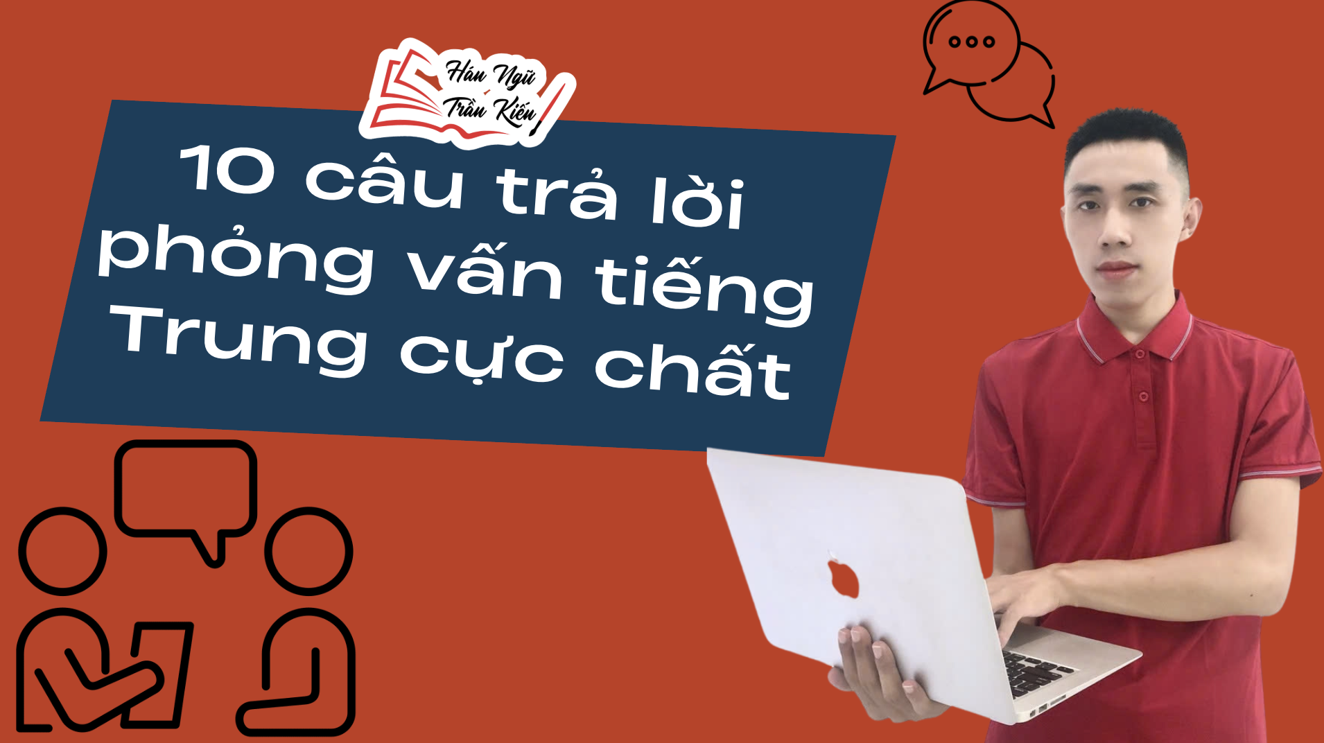 10 câu trả lời phỏng vấn tiếng Trung cực chất
