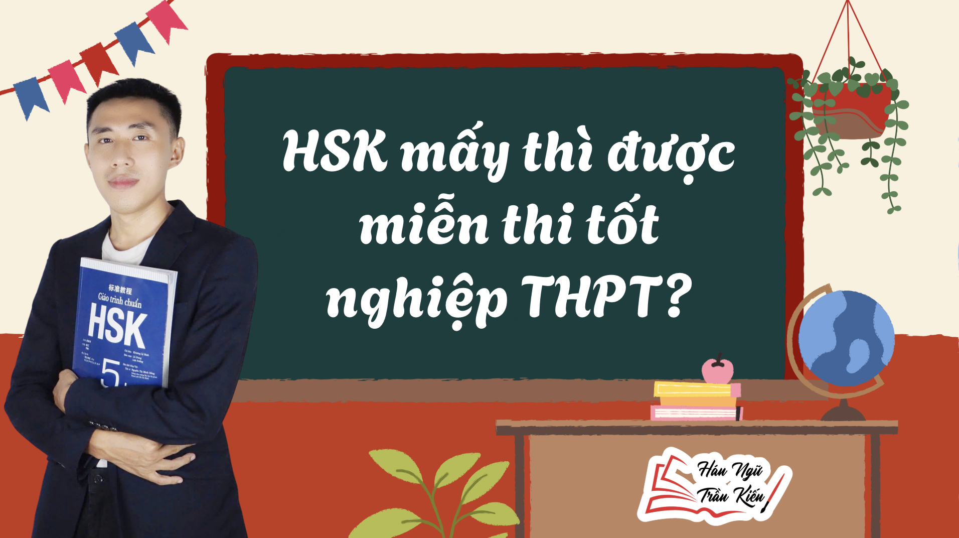 HSK mấy thì được miễn thi tốt nghiệp THPT?