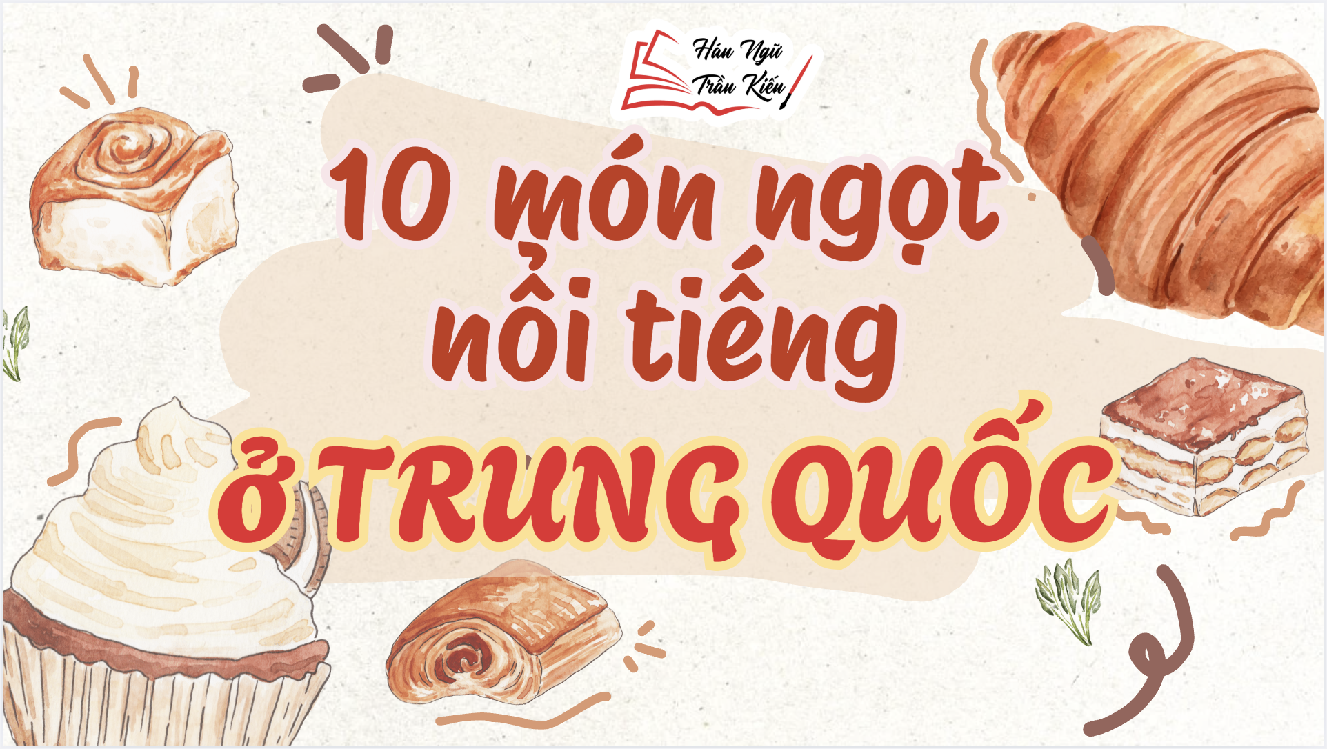10 món ngọt nổi tiếng phải thử khi đi Trung Quốc