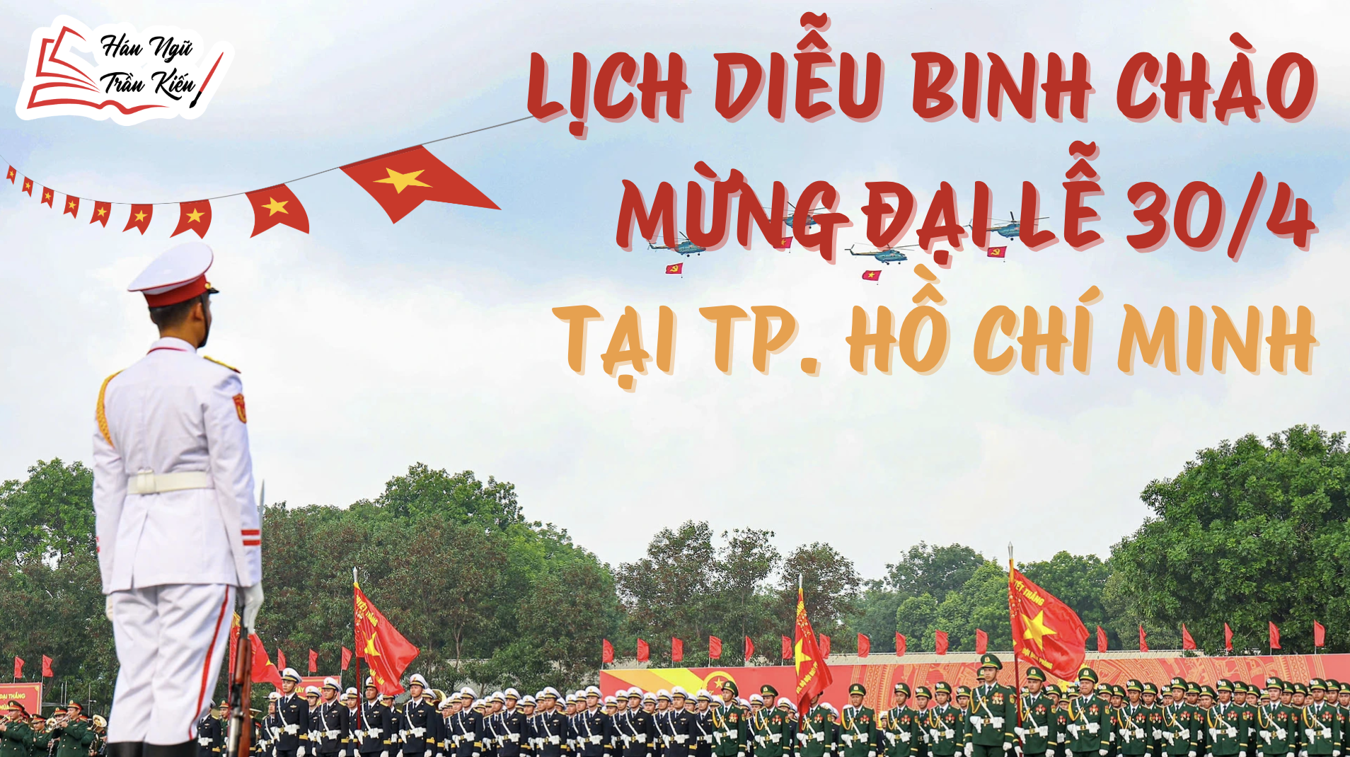 Lịch diễu binh chào mừng đại lễ 30/4 tại TPHCM