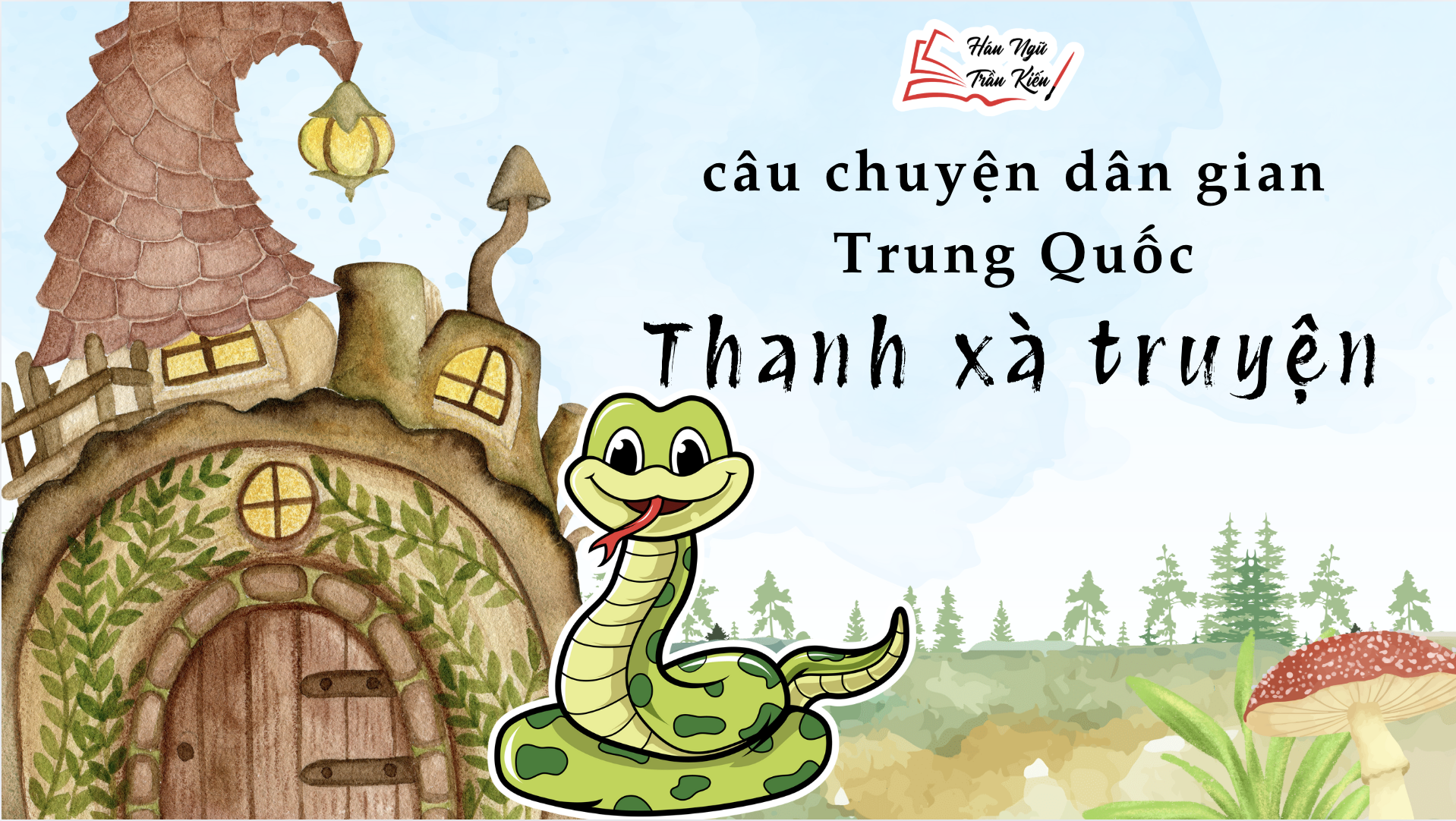 Câu chuyện dân gian Trung Quốc: Thanh Xà truyện