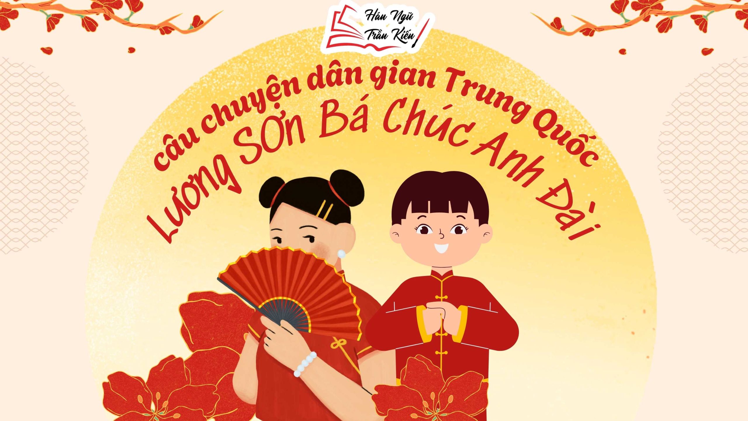 Câu chuyện dân gian Trung Quốc: Lương Sơn Bá Chúc Anh Đài