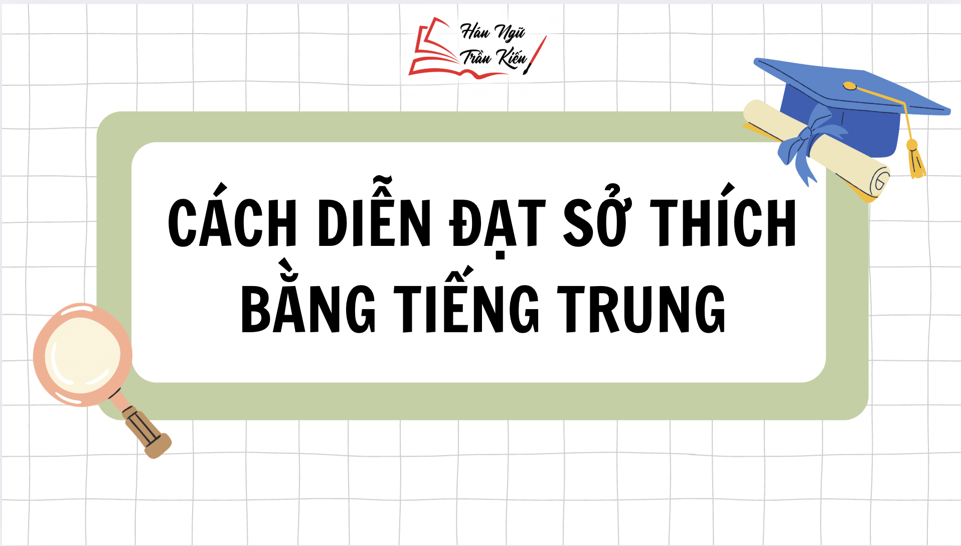 Cách diễn đạt sở thích bằng tiếng Trung
